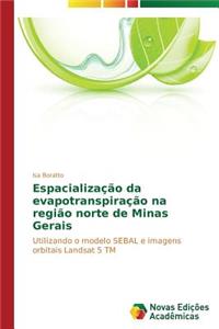 Espacialização da evapotranspiração na região norte de Minas Gerais