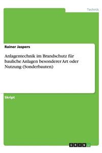 Anlagentechnik im Brandschutz für bauliche Anlagen besonderer Art oder Nutzung (Sonderbauten)