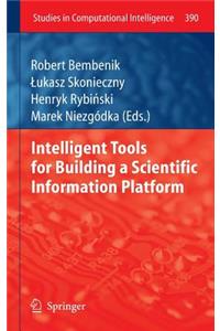 Intelligent Tools for Building a Scientific Information Platform