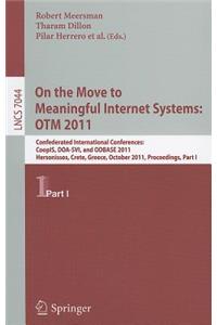 On the Move to Meaningful Internet Systems: Otm 2011