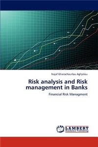 Risk analysis and Risk management in Banks