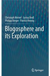 Blogosphere and Its Exploration