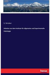 Arbeiten aus dem Institute für allgemeine und Experimentelle Pathologie