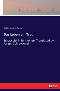 Das Leben ein Traum