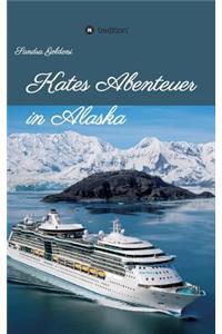 Kates Abenteuer in Alaska