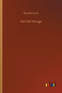 Der Fall Deruga