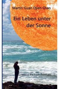 Ein Leben unter der Sonne