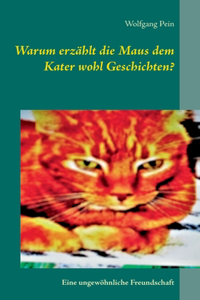 Warum erzählt die Maus dem Kater wohl Geschichten?