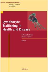 Lymphocyte Trafficking in Health and Disease