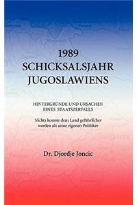 1989 - Schicksalsjahr Jugoslawiens