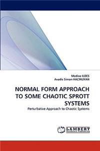 Normal Form Approach to Some Chaotic Sprott Systems
