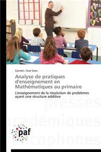 Analyse de Pratiques d'Enseignement En Mathématiques Au Primaire