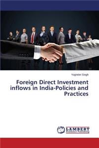 Foreign Direct Investment inflows in India-Policies and Practices