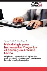 Metodologia Para Implementar Proyectos Elearning En America Latina