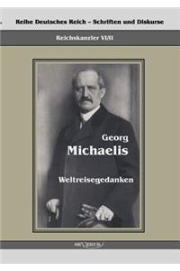 Reichskanzler Georg Michaelis - Weltreisegedanken