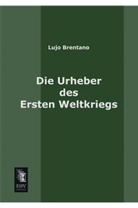 Die Urheber Des Ersten Weltkriegs