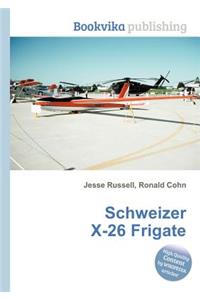 Schweizer X-26 Frigate