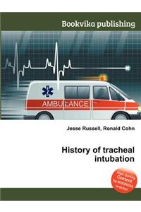 History of Tracheal Intubation