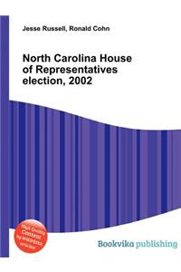 North Carolina House of Representatives Election, 2002