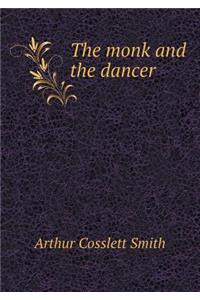 The Monk and the Dancer