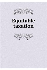 Equitable Taxation