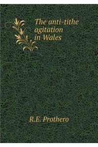 The Anti-Tithe Agitation in Wales