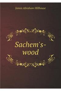 Sachem's-wood