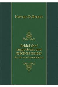 Bridal Chef Suggestions and Practical Recipes for the New Housekeeper