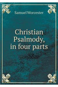 Christian Psalmody, in Four Parts