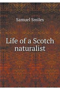 Life of a Scotch Naturalist