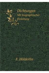 Dichtungen Mit biographischer Einleitung