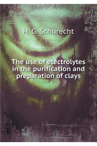 The use of electrolytes in the purification and preparation of clays