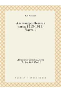Alexander Nevsky Lavra 1713-1913. Part 1