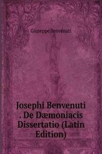 Josephi Benvenuti . De Daemoniacis Dissertatio (Latin Edition)