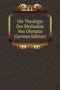 Die Theologie Des Methodius Von Olympus (German Edition)