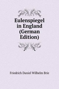 Eulenspiegel in England (German Edition)