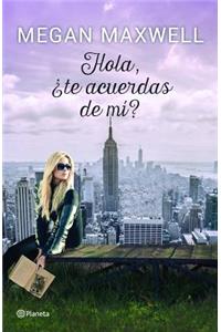 Hola, ¿Te Acuerdas de Mí?