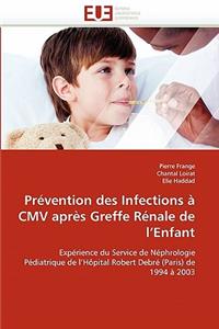 Pr�vention Des Infections � CMV Apr�s Greffe R�nale de l''enfant
