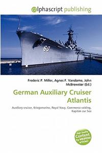 German Auxiliary Cruiser Atlantis