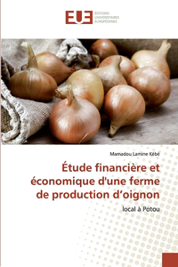 Étude financière et économique d'une ferme de production d'oignon