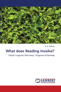 What does Reading Involve?