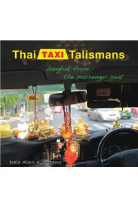 Thai Taxi Talismans: Bangkok from the Passenger Seat