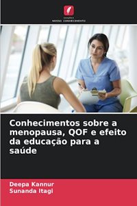 Conhecimentos sobre a menopausa, QOF e efeito da educação para a saúde