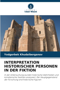 Interpretation Historischer Personen in Der Fiktion