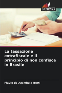 La tassazione extrafiscale e il principio di non confisca in Brasile