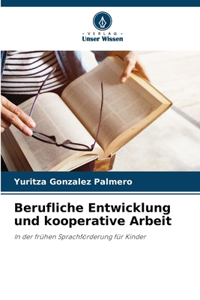 Berufliche Entwicklung und kooperative Arbeit