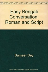 Easy Bengali Conversation: Roman and Script