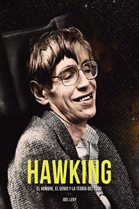 Hawking: El hombre, el genio y la Teoria del Todo
