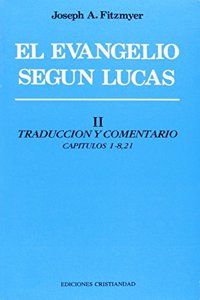 Evangelio segun Lucas, El. Tomo II.