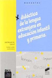 Didactica de La Lengua Extranjera En Educacion Infantil y Primaria